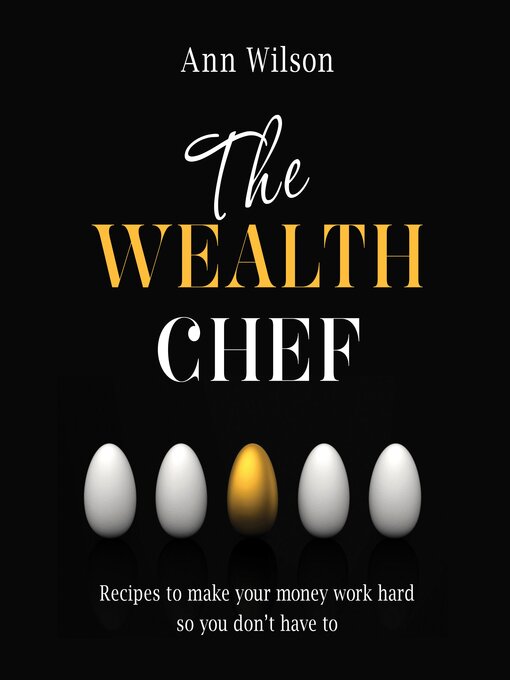 Title details for The Wealth Chef by Ann Wilson - Available